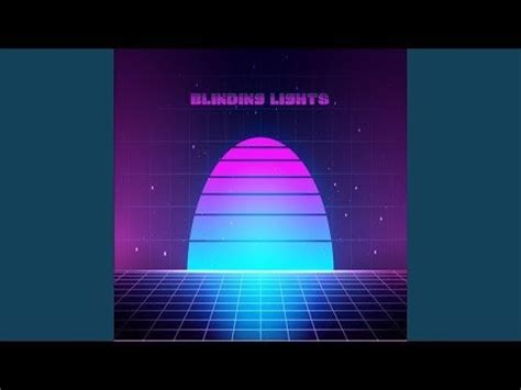  Blinding Lights - Synthpop-infused track transports you back to the 80s with its driving bassline and ethereal vocals